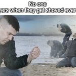 pein | No one
Soccer players when they get shoved ever so slightly: | image tagged in sad guy beach,sports,soccer | made w/ Imgflip meme maker