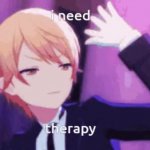 i need therapy GIF Template