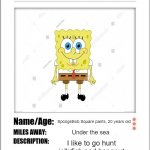Tinder Profile | SpongeBob Square pants, 20 years old; Under the sea; I like to go hunt jellyfish and hangout with my bestfriend patrick | image tagged in tinder profile | made w/ Imgflip meme maker