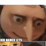 Kickboxing | FRIEND: AYO LETS GO KICKBOXING TODAY KID NAMED BOXING: KID NAMED LETS: | image tagged in gru meme,kid named,kid named x,evil woody,satanic woody,dark humor | made w/ Imgflip meme maker