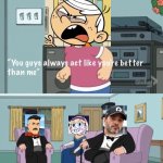 Invincible, SVTFOE, & NASCAR Are Better than The Loud House | image tagged in you guys always act like you're better than me,memes,nascar,invincible,star vs the forces of evil,the loud house | made w/ Imgflip meme maker