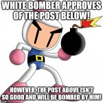 White Bomber Approves
