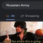 O.O | image tagged in i dont like where this is going jontron,memes,funny,russian army | made w/ Imgflip meme maker
