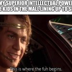 Don't read if you are under age 10 | ME AND MY SUPERIOR INTELLECTUAL POWER SEEING THE LITTLE KIDS IN THE MALL LINING UP TO SEE SANTA. | image tagged in this is where the fun begins,santa claus | made w/ Imgflip meme maker