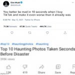 Elon do be the villan here tho | image tagged in top ten pictures taken moments before disaster | made w/ Imgflip meme maker
