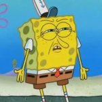 spongebob really face | image tagged in spongebob really face,really,spongebob,spongebob squarepants | made w/ Imgflip meme maker