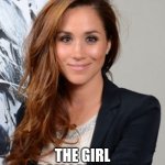 Meghan Markle | THE GIRL FROM LAWSUITS | image tagged in meghan markle | made w/ Imgflip meme maker