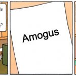 It doesn't make any sense | Amogus | image tagged in it doesn't make any sense | made w/ Imgflip meme maker