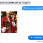 My religion | image tagged in whats your religion | made w/ Imgflip meme maker