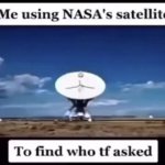 nasa finding who asked GIF Template