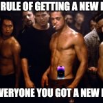 Just like Crossfit | FIRST RULE OF GETTING A NEW PHONE; TELL EVERYONE YOU GOT A NEW PHONE | image tagged in fight club template,fight club,iphone,apple,crossfit,technology | made w/ Imgflip meme maker