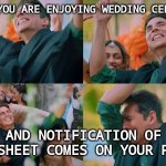 When notification of datesheet comes - Memes By Amaan (Amaan Shakeel) | WHEN YOU ARE ENJOYING WEDDING CEREMONY; AND NOTIFICATION OF DATESHEET COMES ON YOUR PHONE | image tagged in akshay kumar meme template by memes by amaan,memes,bollywood,funny memes,sad | made w/ Imgflip meme maker