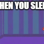 bruh | WHEN YOU SLEEP: | image tagged in gifs,who asked,garfield,memes | made w/ Imgflip video-to-gif maker