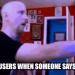 Upvote if you agree | IMGFLIP USERS WHEN SOMEONE SAYS UPVOTE: | image tagged in gifs,upvote,upvote begging | made w/ Imgflip video-to-gif maker