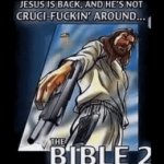 jesus is back and he's not cruci-fuckin around the bible 2