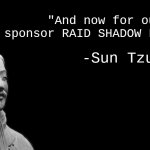 Ancient Ads: | "And now for our sponsor RAID SHADOW LEGENDS"; -Sun Tzu | image tagged in sun tzu,raid shadow legends,ads,youtube,funny,no no hes got a point | made w/ Imgflip meme maker