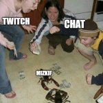 Twitch Drama | CHAT; TWITCH; MIZKIF; TRAINWRECKS | image tagged in lobster fight | made w/ Imgflip meme maker