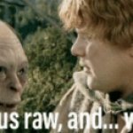 Gollum likes it raw