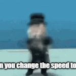 Monopoly memes | when you change the speed to x10: | image tagged in gifs,monopoly | made w/ Imgflip video-to-gif maker
