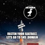 sui name services meme1 | SNS DOMAIN; INVESTOR, 
AIRDROPER; FASTEN YOUR SEATBELT, LETS GO TO SNS .DOMAIN; CRACK D EGG#3279 | image tagged in innd to the moon | made w/ Imgflip meme maker
