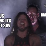 AJ Styles & Undertaker | URUS THINKING ITS DA BEST SUV *G WAGEN AND RANGE ROVER* | image tagged in aj styles undertaker | made w/ Imgflip meme maker