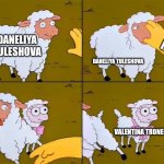Valentina Tronel is way better than this overrated Kazakh singer | DANELIYA TULESHOVA; ME; DANELIYA TULESHOVA; VALENTINA TRONEL | image tagged in sheep cartoon simpsons,memes,forza valentina tronel,daneliya tuleshova sucks | made w/ Imgflip meme maker