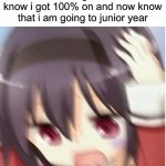 Sorry bro | me handing in a test i know i got 100% on and now know that i am going to junior year | image tagged in confused scared anime girl | made w/ Imgflip meme maker