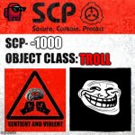 SCP Label Template: Keter | -1000 TROLL | image tagged in scp label template keter | made w/ Imgflip meme maker