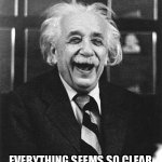 Einstein everything clear