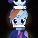 Angry then happy | BRONIES; FURRIES; GACHAS; TOXICS; INTERNET CHARACTER FANGIRLS | image tagged in angry then happy | made w/ Imgflip meme maker