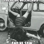 A little tipsy | AND GOD SAID, “LET THERE BE WEEKENDS “; AND HE SAW THEY WERE GOOD. | image tagged in drunk girl | made w/ Imgflip meme maker