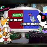 Mint candy vs gummy candy What will you pick? | MINT CANDY; GUMMY CANDY; TAILS | image tagged in splatfest template,candy,sonic the hedgehog | made w/ Imgflip meme maker