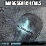 Death is a preferable alternative to Communism | WHEN YOU GOOGLE IMAGE SEARCH TAILS | image tagged in sonic,fallout | made w/ Imgflip meme maker