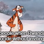 title | White people when Rwanda starts a genocide without inviting them | image tagged in gifs,history | made w/ Imgflip video-to-gif maker
