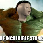 hulk | THE INCREDIBLE STONKS | image tagged in hulk,empty stonks | made w/ Imgflip meme maker