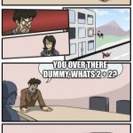 boardroom meeting suggestions extended with 2 + 2 | WHAT IS 2 + 2; 2; PURPLE SHIRT GIRL, YOU ARE NEXT! WHATS 2 + 2? 22; YOU OVER THERE DUMMY, WHATS 2 + 2? YOUR MOM; I MEAN….. FO-; YOU LAST ONE! WHAT IS 2 + 2? EASY, FOUR; GOOD JOB YOUR GETTING A A+ | image tagged in boardroom meeting suggestions extended,math,funny,memes,boardroom meeting suggestion,pissed off | made w/ Imgflip meme maker