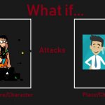 What if character attacks character/place | image tagged in what if character attacks character/place,pibby,pibby fred,jack paul,goanimate,vyond | made w/ Imgflip meme maker