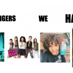 The four singers we hate | WE; SINGERS | image tagged in 4 things everyone hates,memes,daneliya tuleshova sucks,kidz bop,jojo siwa | made w/ Imgflip meme maker