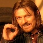One Does Not Simply Boromir