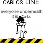 Not me | image tagged in carlos line 4 | made w/ Imgflip meme maker