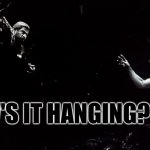 How's it Hanging? | HOW'S IT HANGING? HOW'S IT HANGING? | image tagged in thor god butcher hanging,memes,funny,what's going on,christian bale,chris hemsworth | made w/ Imgflip meme maker