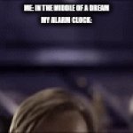 Every time | ME: IN THE MIDDLE OF A DREAM
MY ALARM CLOCK:; Hello There | image tagged in gifs,hello there,star wars,relatable,obi wan kenobi | made w/ Imgflip video-to-gif maker