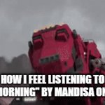 I'm telling you, that song will pump you up | HOW I FEEL LISTENING TO "GOOD MORNING" BY MANDISA ON REPEAT | image tagged in gifs,good morning,christian,music | made w/ Imgflip video-to-gif maker