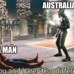Imagine these 2 doing stuff together | AUSTRALIA MAN; FLORIDA MAN | image tagged in you and i aren't so different | made w/ Imgflip meme maker