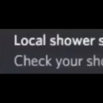 Shower shitter