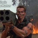 Bazooka | Slavic Lives Matter | image tagged in bazooka,slavic,slavic star trek,blm | made w/ Imgflip meme maker