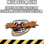 Mega egg line