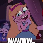 Star Butterfly “Awwwww…” meme