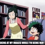 sorry I want you to know Im 13 alright I just love when my moms proud of me! | MY MOM LOOKING AT MY IMAGES WHILE I'M BEING WAY TOO EXCITED | image tagged in gifs,funny | made w/ Imgflip video-to-gif maker