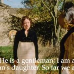 So far we are equal | He is a gentleman; I am a gentleman's daughter. So far we are equal. | image tagged in so far we are equal | made w/ Imgflip meme maker